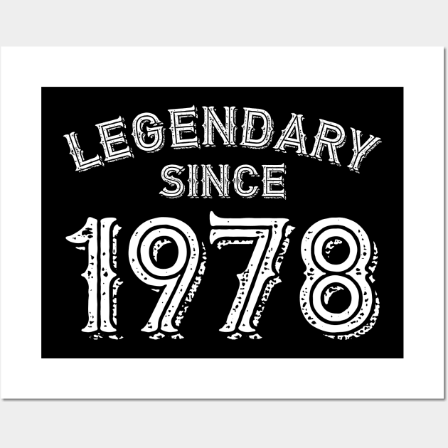 Legendary Since 1978 Wall Art by colorsplash